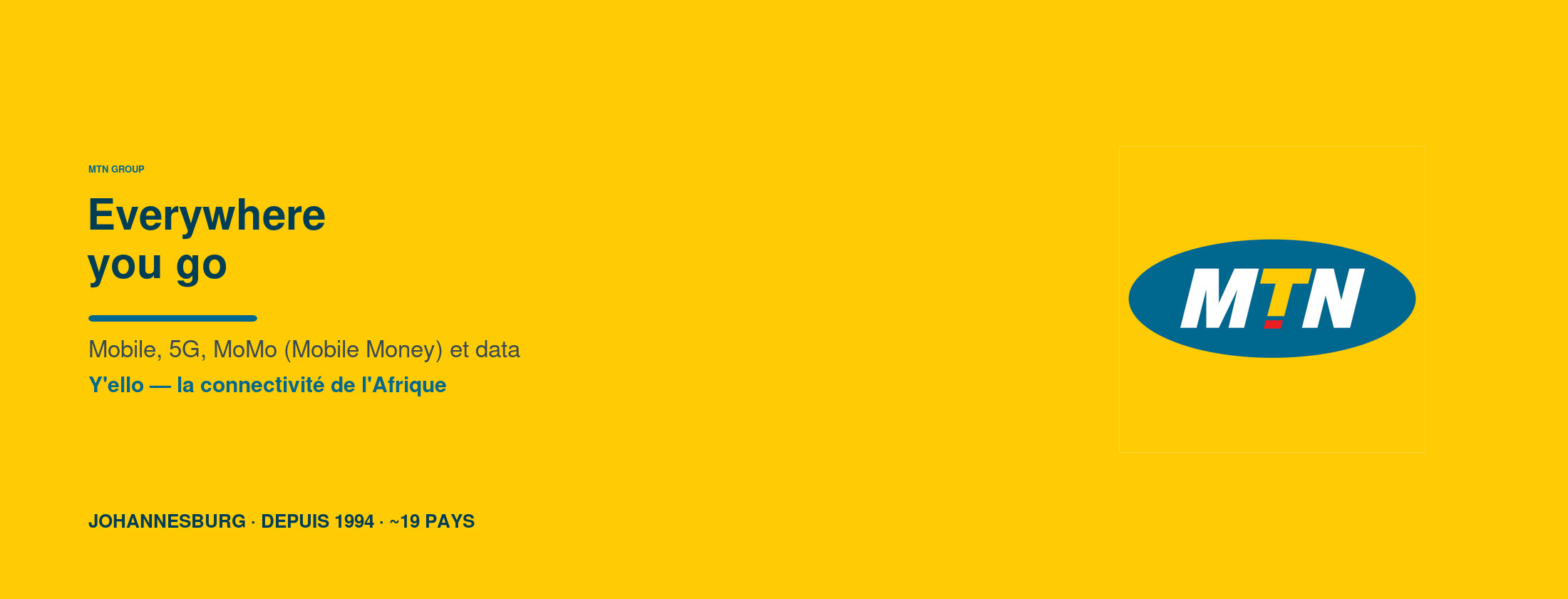 MTN — Everywhere you go