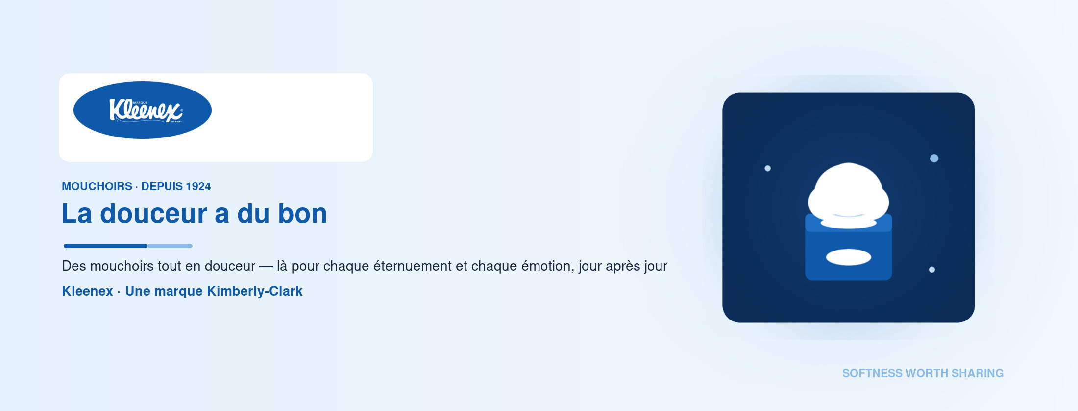 Kleenex — La douceur a du bon